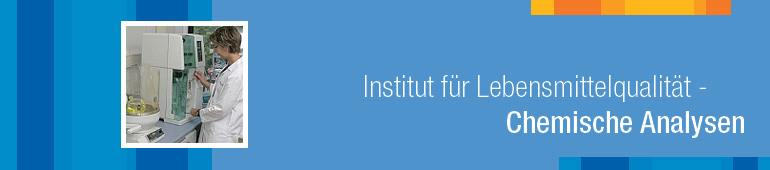 Institut für Lebensmittelqualität - Chemische Analysen