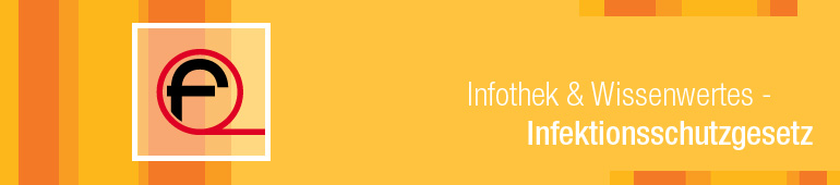 Florin Infothek & Wissenswertes - Infektionsschutzgesetz