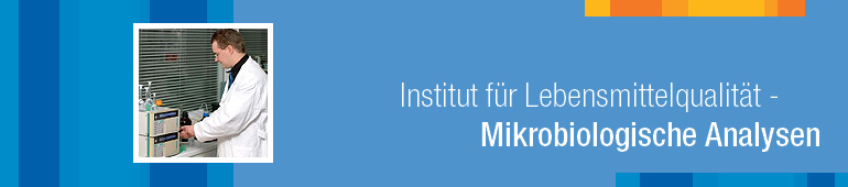 Institut für Lebensmittelqualität - Mikrobiologische Analysen
