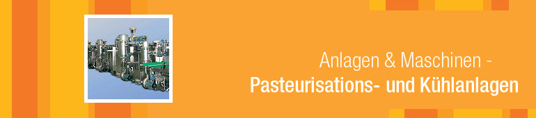 Anlagen & Maschinen - Pasteurisations- und Kühlanlagen